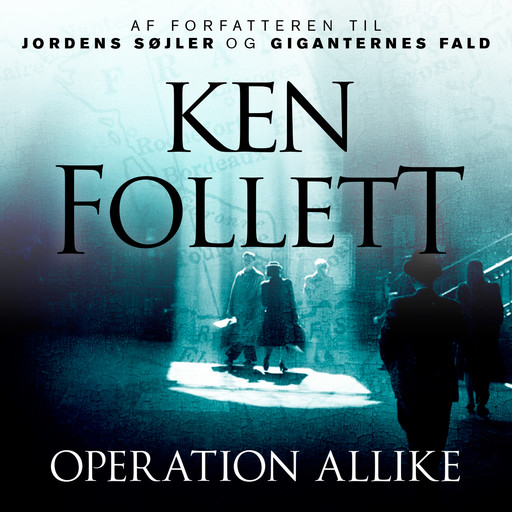 Operation Allike, Ken Follett