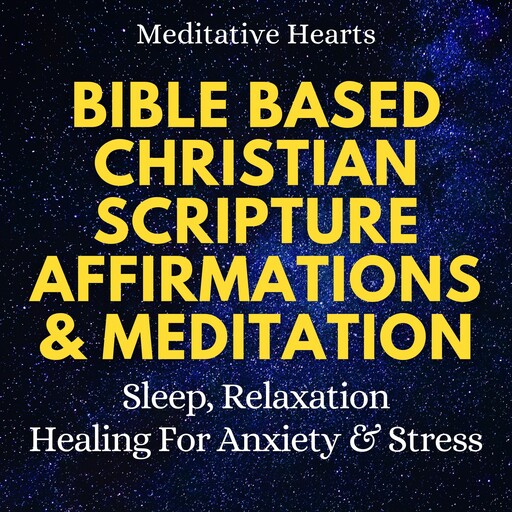 Bible Based Christian Scripture Affirmations & Meditation, Meditative Hearts