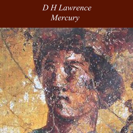 Mercury, David Herbert Lawrence