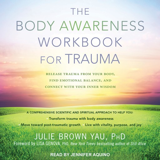 The Body Awareness Workbook for Trauma, Lisa Genova, Julie Brown Yau