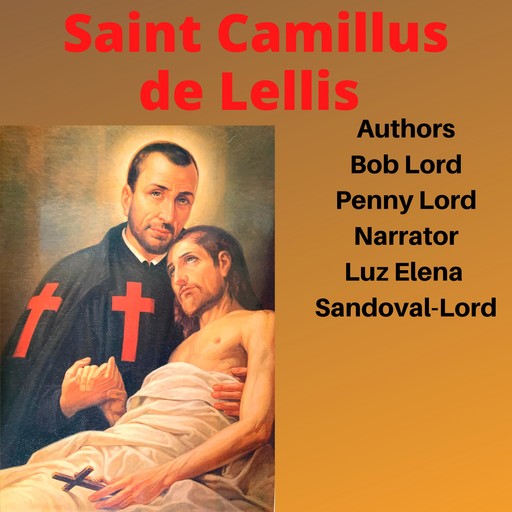 Saint Camillus de Lellis, Bob Lord, Penny Lord