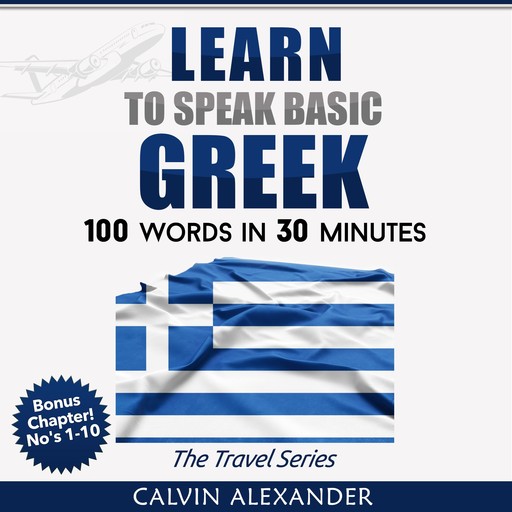 LEARN TO SPEAK BASIC GREEK, Calvin Alexander