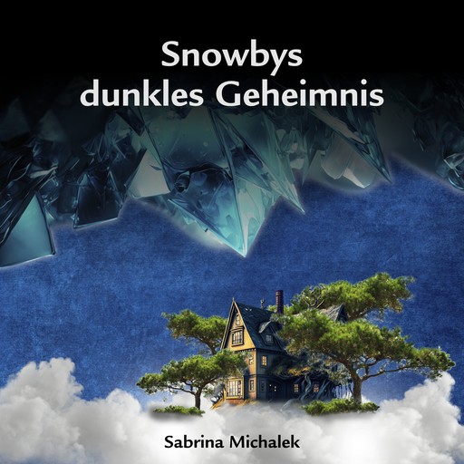 Snowbys dunkles Geheimnis, Sabrina Michalek