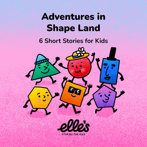 Adventures in Shape Land, Elle's Stories for Kids, Chantelle Heim