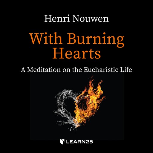 With Burning Hearts, Henri Nouwen