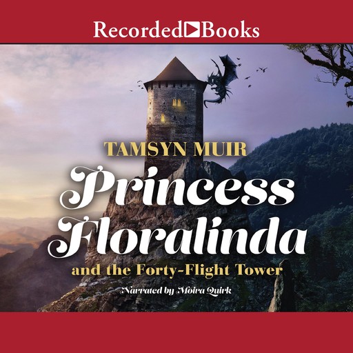 Princess Floralinda and the Forty-Flight Tower, Tamsyn Muir