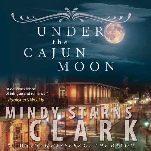 Under the Cajun Moon, Mindy Starns Clark