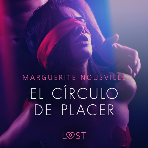 El círculo de placer - una novela corta erótica, Marguerite Nousville