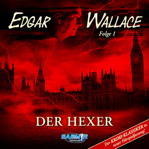 Edgar Wallace, Folge 1: Der Hexer (Der Krimi-Klassiker in neuer Hörspielfassung), Edgar Wallace