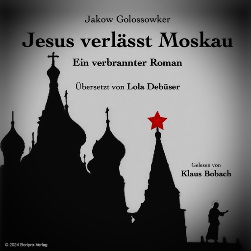 Jesus verläßt Moskau, Jakow Golossowker