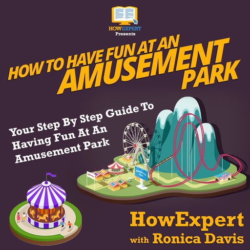 How To Have Fun At An Amusement Park, HowExpert, Ronica Davis