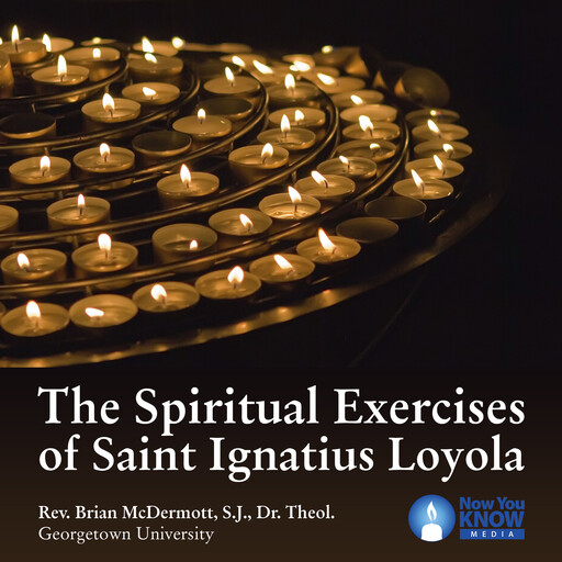 The Spiritual Exercises of Saint Ignatius Loyola, S.J., Rev. Brian McDermott, Theol.