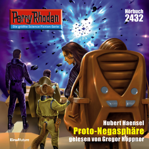 Perry Rhodan 2432: Proto-Negasphaere, Hubert Haensel