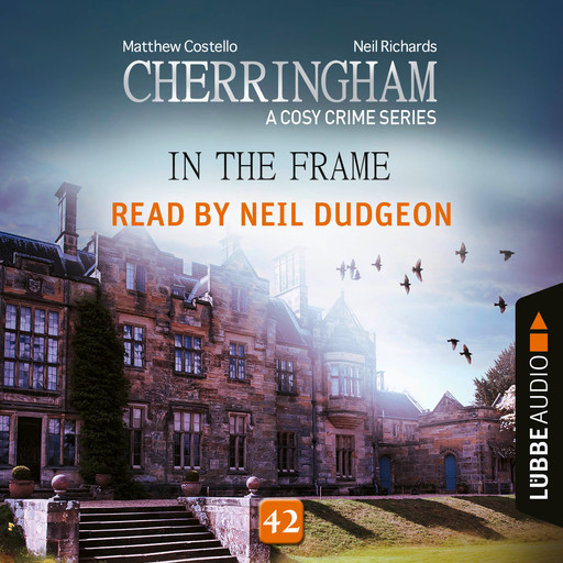 In the Frame - Cherringham - A Cosy Crime Series, Episode 42 (Unabridged), Matthew Costello, Neil Richards