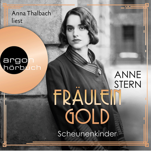 Fräulein Gold. Scheunenkinder - Die Hebamme von Berlin, Band 2 (Ungekürzt), Anne Stern