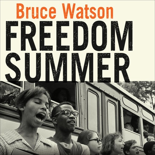 Freedom Summer, Bruce Watson