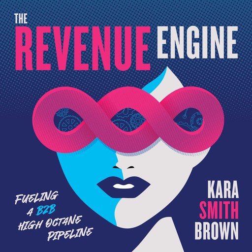 The Revenue Engine, Kara Smith Brown