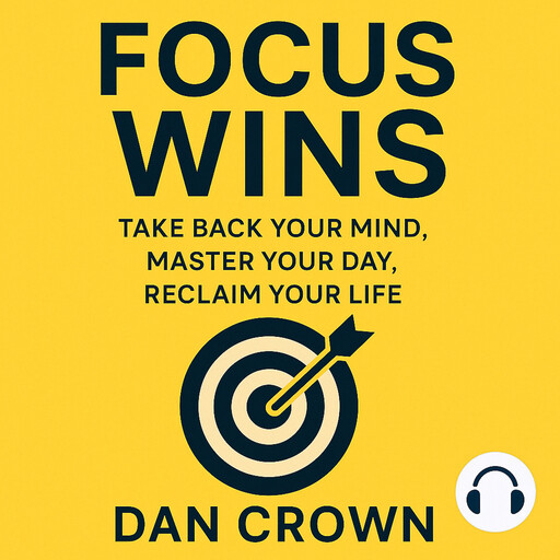 Focus Wins, Dan Crown