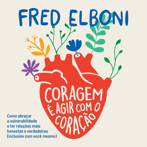 Coragem é agir com o coração, Fred Elboni