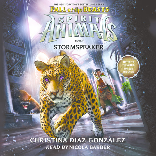 Spirit Animals: Fall of the Beasts, Book #7: Stormspeaker, Christina Diaz Gonzalez