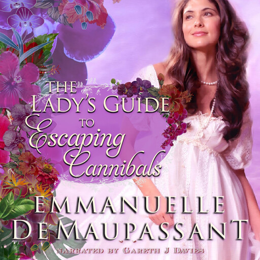 The Lady's Guide to Escaping Cannibals, Emmanuelle de Maupassant