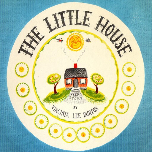 The Little House, Virginia Lee Burton