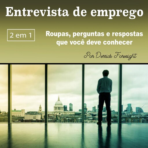 Entrevista de emprego, Derrick Foresight