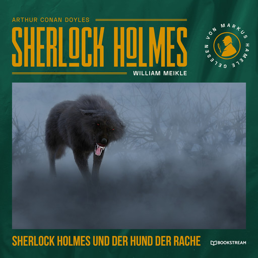 Sherlock Holmes und der Hund der Rache (Ungekürzt), Arthur Conan Doyle, Michael Hardwick