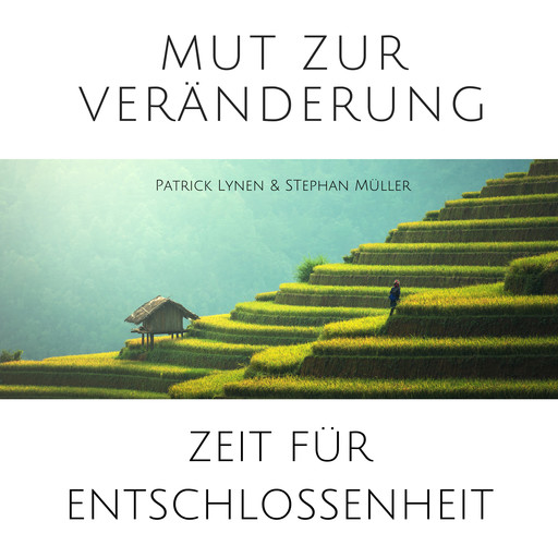 Mut zur Veränderung, Stephan Müller, Patrick Lynen