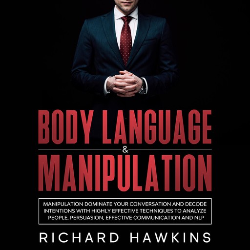 Body Language & Manipulation, Richard Hawkins