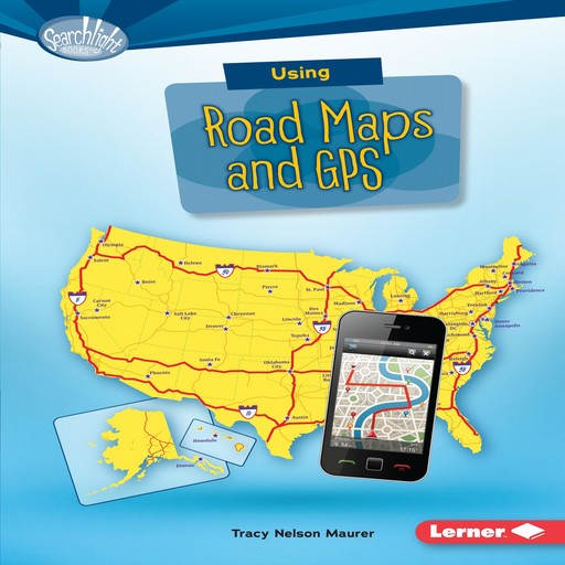 Using Road Maps and GPS, Tracy Maurer