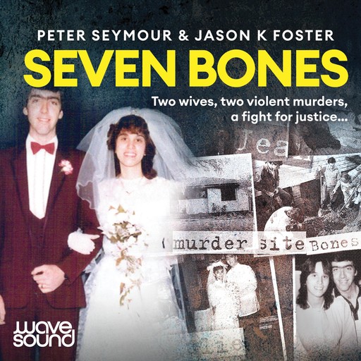 Seven Bones, Peter Seymour, Jason Foster