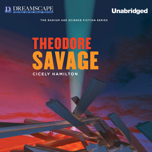 Theodore Savage (Unabridged), Cicely Hamilton