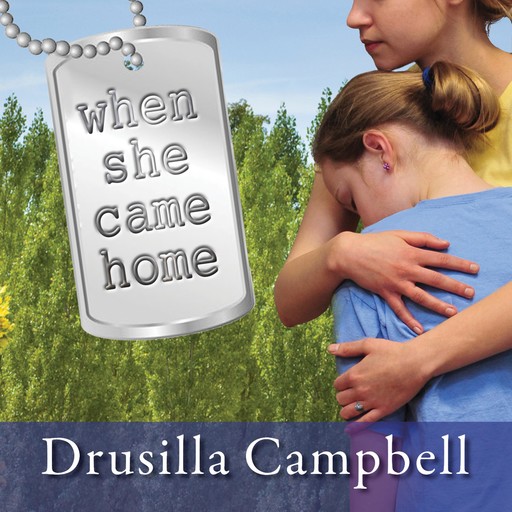 When She Came Home, Drusilla Campbell