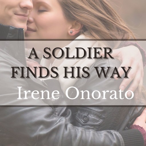 A Soldier Finds His Way, Irene Onorato