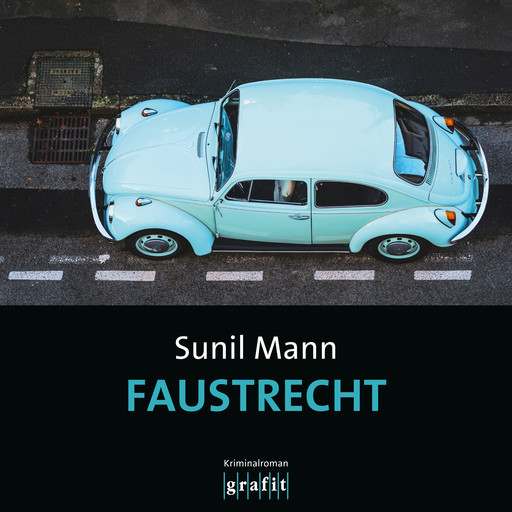 Faustrecht, Sunil Mann