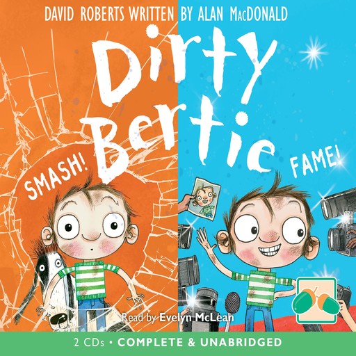 Dirty Bertie: Smash! & Fame!, David Roberts, Alan MacDonald