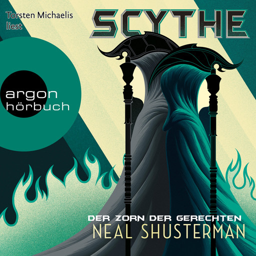 Der Zorn der Gerechten, Scythe - Scythe, Band 2 (Ungekürzte Lesung), Neal Shusterman