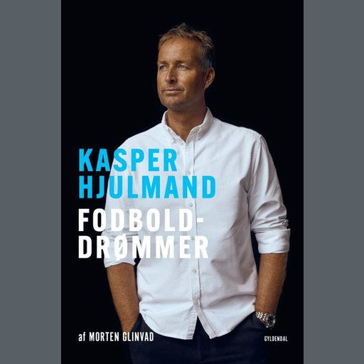 Kasper Hjulmand - Fodbolddrømmer, Morten Glinvad