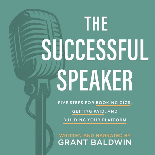 The Successful Speaker, Grant Baldwin