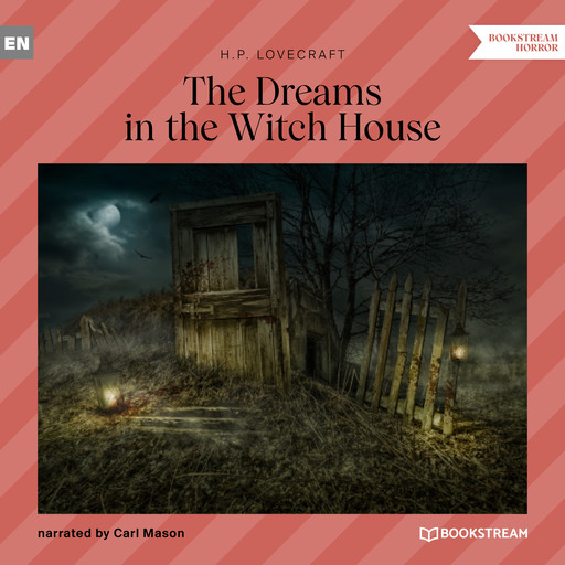 The Dreams in the Witch House (Unabridged), Howard Lovecraft