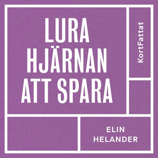 Lura hjärnan att spara – Få råd med dina drömmar, Elin Helander