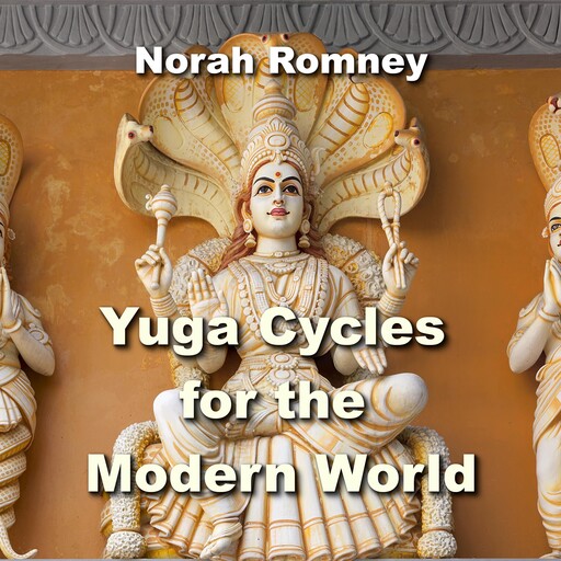 Yuga Cycles for the Modern World, NORAH ROMNEY
