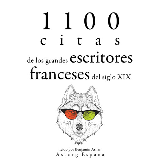1100 citas de los grandes escritores franceses del siglo XIX, Multiple Authors