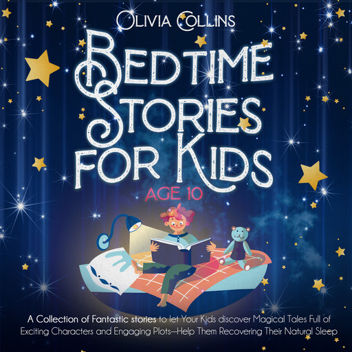 Bedtime Stories for Kids Age 10, Olivia Collins