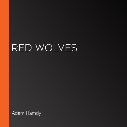 Red Wolves, Adam Hamdy
