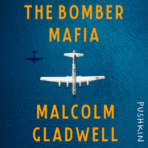 The Bomber Mafia, Malcolm Gladwell