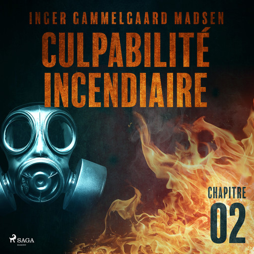 Culpabilité incendiaire - Chapitre 2, Inger Gammelgaard Madsen