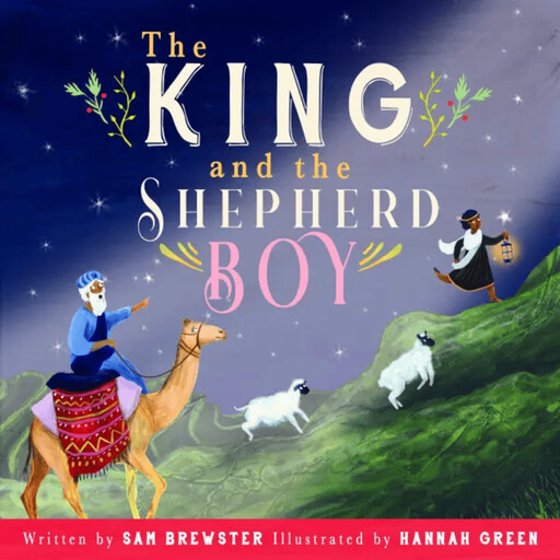 The King and the Shepherd Boy, Hannah Green, Sam Brewster