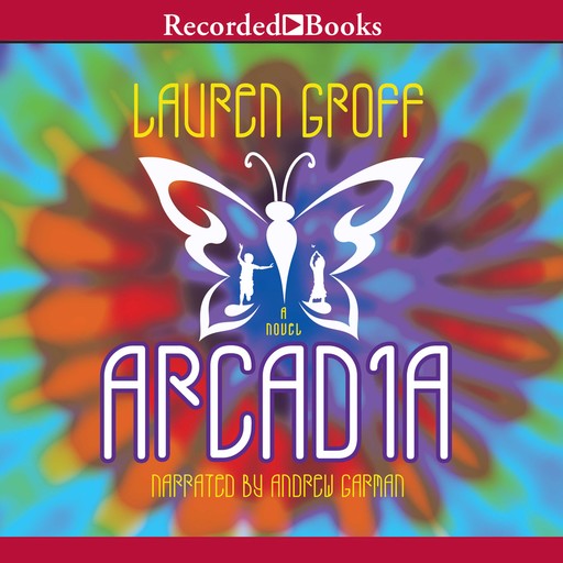 Arcadia, Lauren Groff